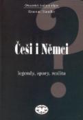 Kniha: Češi i Němci - legendy, spory, realita - Emanuel Mandler