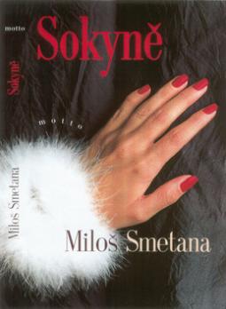 Kniha: Sokyně - Miloš Smetana