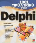 Kniha: 1001 tipů a triků pro Delphi - Luděk Svoboda