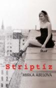 Kniha: Striptíz (Braillovo písmo) - Miroslava Ábelová