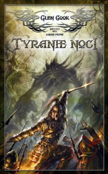 Kniha: Tyranie noci - Zástupci noci 1.díl - Glen Cook