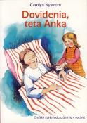 Kniha: Dovidenia, teta Anka - Carolyn Nystrom