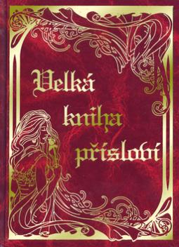 Kniha: Velká kniha přísloví - Zdeňka Otipková