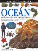 Kniha: Oceán - Objevte nesmírné vodní pláně pokrývající povrch Země, slunné ... - Miranda MacQuittyová