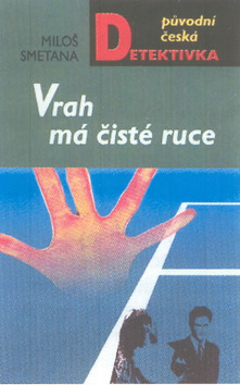Kniha: Vrah má čisté ruce - Miloš Smetana