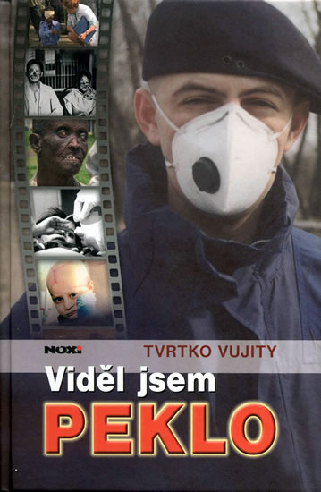 Kniha: Viděl jsem peklo - Tvrtko Vujity