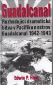 Kniha: Guadalcanal - Rozhodující dram.bitva v... - Edwin P. Hoyt, P. Hoyt Edwin