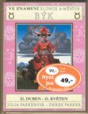 Kniha: Ve znamení slunce a měsíce BÝK - 21. duben - 21. květen - Steve Parker, Julia Parkerová, Derek Parker