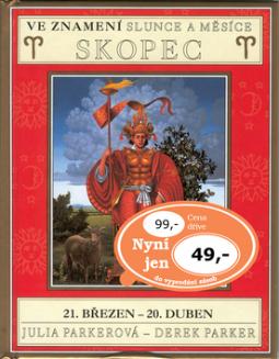 Kniha: Ve znamení slunce a měsíce SKOPEC - 21. březen - 20. duben - Steve Parker, Julia Parkerová, Derek Parker