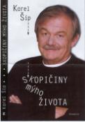 Kniha: Skopičiny mýho života - Karel Šíp