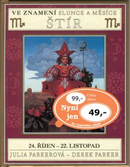 Kniha: Ve znamení slunce a měsíce ŠTÍR - 24. říjen - 22. listopad - Steve Parker, Julia Parkerová, Derek Parker