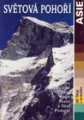 Kniha: Světová pohoří 2. Asie - autor neuvedený