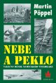 Kniha: Nebe a peklo - Válečná deník německ.výsadkáře - Martin Poppel