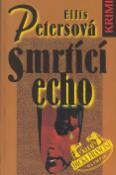 Kniha: Smrtící echo - Klub Dicka Francise - Klub čtenářů dobré detektivky - Ellis Petersová