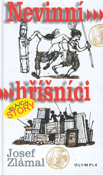 Kniha: Nevinní hříšníci - Blajch story - Josef Zlámal