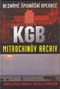 Kniha: Neznámé špionážní operace KGB - Mitrochinův archív - Christopher Andrew, Vasilij Mitrochin