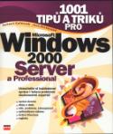 Kniha: 1001 tipů a triků pro Windows 2000 Server a Professional - a Professional - Bohdan Cafourek, Jana Břehovská