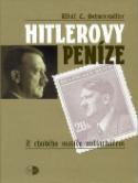 Kniha: Hitlerovy peníze - Z chudého malíře miliardářem - Wulf C. Schwarzwaller