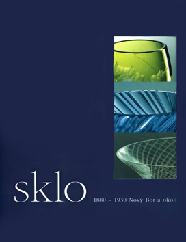 Kniha: SKLO 1880-1930 Nový Bor