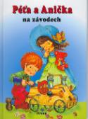 Kniha: Péťa a Anička na závodech - Dana Winklerová