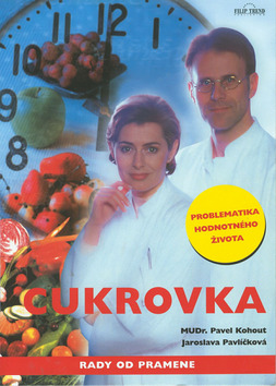 Kniha: Cukrovka - Rady od pramene - Pavel Kohout, Jaroslava Pavlíčková