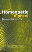 Kniha: Homeopatie v praxi - Domácí lékárna - Pavel Běleš