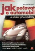 Kniha: Jak pečovat o automobil a udržet jeho hodnotu - Mischa Berghoff