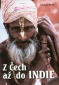 Kniha: Z Čech až do Indie - Václav Petr