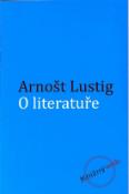 Kniha: O literatuře - Arnošt Lustig