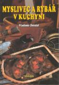 Kniha: Myslivec a rybář v kuchyni - Vladimír Doležal