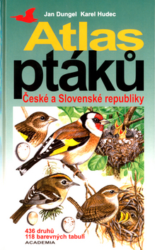 Kniha: Atlas ptáků České a Slovenské republiky - 436 druhů, 118 barevných tabulí - Jan Dungel, Karel Hudec