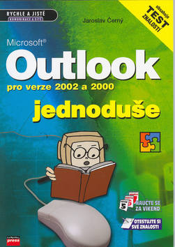 Kniha: Microsoft Outlook pro verze 2002 a 2000 jednoduše - Komunikace a sítě rychle a jistě - Jaroslav Černý