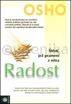 Kniha: Radost                 Eug - Štěstí, jež pramení z nitra - Osho