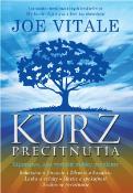 Kniha: Kurz precitnutia - Tajomstvo, ako vyriešiť všetky problémy - Joe Vitale