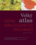 Kniha: Velký atlas francouzských vinohradů - Benoît France