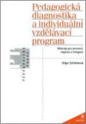 Kniha: Pedagogická diagnostika a individuální vzdělávací program - Nástroje pro prevenci, nápravu a integraci - Michel Pédroletti, Olga Zelinková