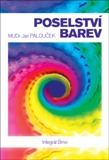 Kniha: Poselství barev - Jan Palouček