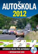 Kniha: Autoškola 2011 + CD - Učebnice nejen pro autoškoly