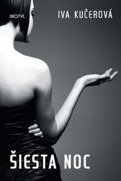 Kniha: Šiesta noc - Iva Kučerová