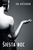 Kniha: Šiesta noc - Iva Kučerová