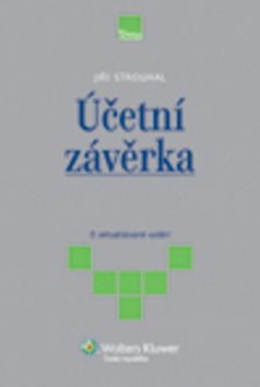 Kniha: Účetní závěrka - aktualizované vydání - Jiří Strouhal