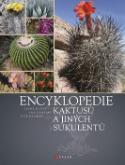 Kniha: Encyklopedie kaktusů a jiných sukulentů - Jan Gratias, Libor Kunte, Petr Pavelka