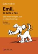 Kniha: Emil, to zvíře v nás - Vaše motivační příručka pro boj s horším já - Stefan Frädrich
