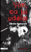 Kniha: Vím, co jsi udělal - Zdenka Hamerová