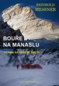 Kniha: Bouře na Manaslu - Drama na střeše světa - Reinhold Messner