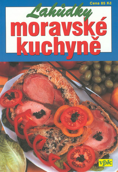 Kniha: Lahůdky moravské kuchyně - Pavel Martin