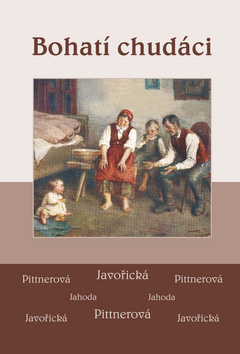 Kniha: Bohatí chudáci - vesnický román - Vlasta Javořická