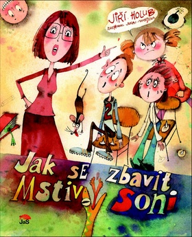 Kniha: Jak se zbavit Mstivý Soni - Jiří Holub