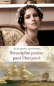Kniha: Strastiplné peníze paní Darcyové - Elizabeth Astonová