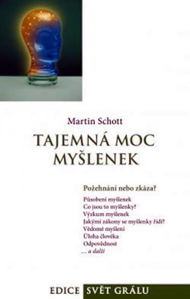 Kniha: Tajemná moc myšlenek - Martin Schott